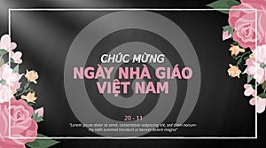 ChÃºc má»«ng ngÃ y nhÃ  giÃ¡o Viá»‡t Nam or happy Vietnamese teachers day background with chalk flower decoration on a chalkboard